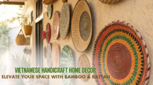 Vietnamese Handicraft Home Decorr